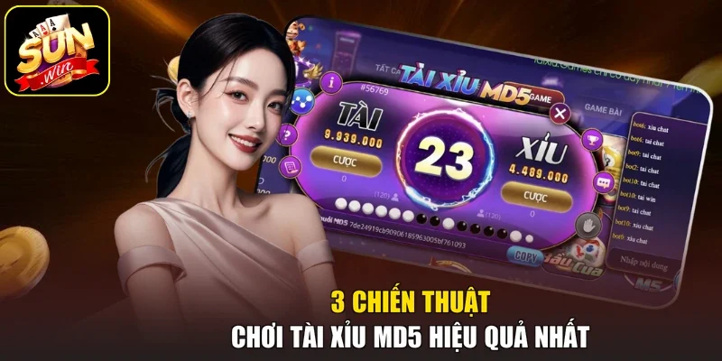 3 chiến thuật chơi Tài Xỉu MD5 hiệu quả nhất