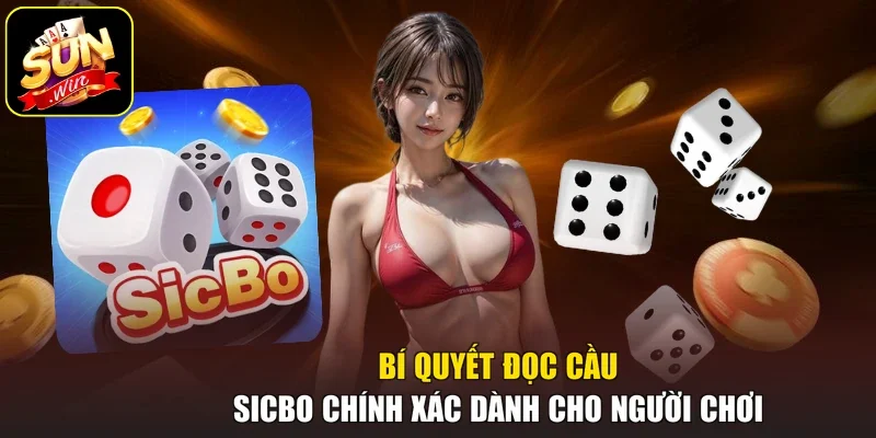 Bí quyết đọc cầu Sicbo chính xác dành cho người chơi