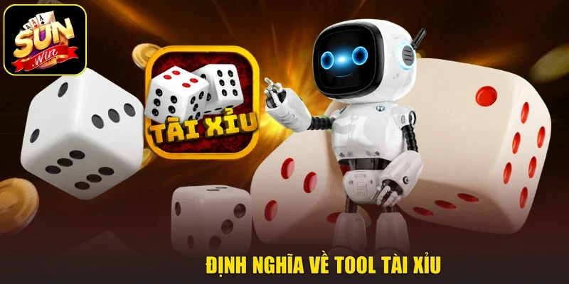 Định nghĩa về tool Tài Xỉu