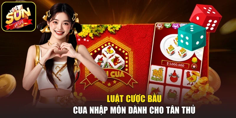 Luật cược bầu cua nhập môn dành cho tân thủ